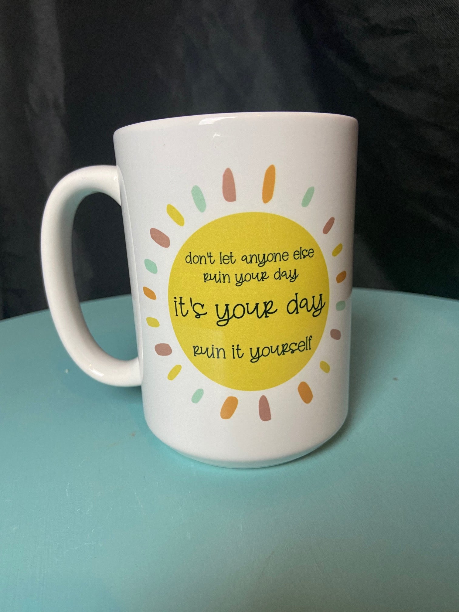 Own Your Day Mug