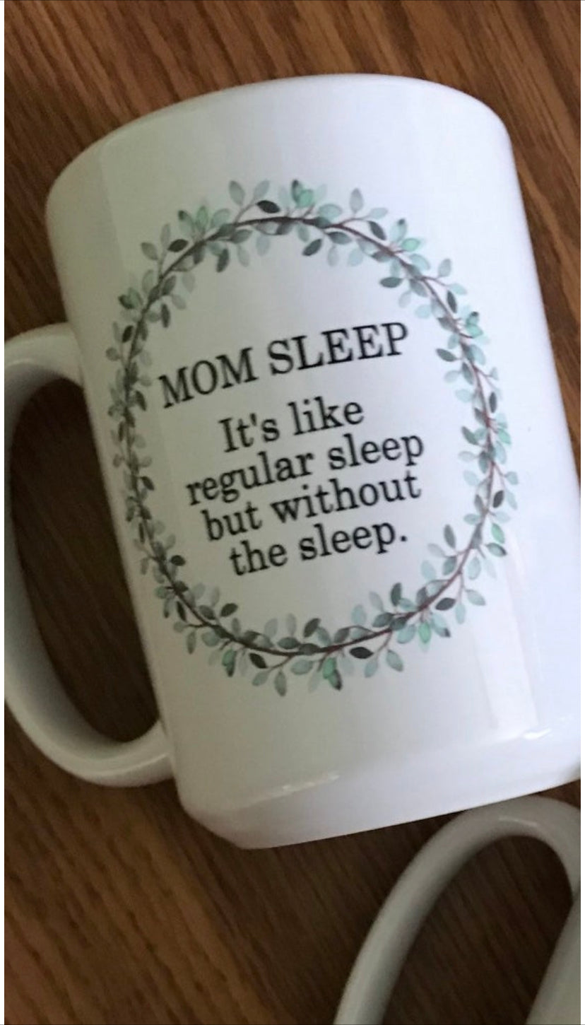 Mom Sleep Mug